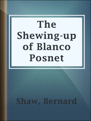 cover image of The Shewing-up of Blanco Posnet
